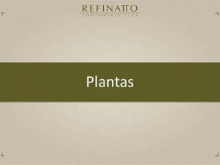 Apresentação refinatto