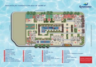 Implantação: terreno com mais de 14.000 m².

                                                                    R. Domingos Rodrigues do Prado




                                                      37                                                                      36             35




                                                                                                                                                                                                          R. Edmundo Morewood




                                                                                                                                                                                                                                Perspectiva artística da implantação do térreo. As perspectivas e plantas são ilustrativas, estão sujeitas a alteração e
                                                                                                                                                                                                                                                                                                                                                  possuem sugestão de decoração. Os móveis e utensílios são de dimensões comerciais e não fazem parte do contrato.
           Av. Charles Schneider




                                                                                                                             R. Dos Passos

    Espaços Comuns
1   Porte Cochère                     10   Piscina infantil                             19    Play baby                                           28   Sauna seca
2   Boulevard das águas               11   Deck molhado                                 20    Pergolado das mães                                  29   Sauna úmida
3   Praça churrasqueira               12   Pool bar                                     21    Play kids                                           30   Espaço beauty / Cabeleireiro e massagem
4   Dog Walk / Estar dog              13   Piscina adulto                               22    SPA                                                 31   Cinema
5   Pet place                         14   Estar Zen / Praça Yoga                       23    Salão gourmet                                       32   Brinquedoteca
6   Vaga visitante                    15   Quadra esportiva                             24    Salão de jogos adulto                               33   Garage band / Espaço teen
7   Biblioteca / Estudo               16   Quadra de squash                             25    Salão de jogos juvenil / Lan house                  34   Fitness                            LAzer completo
8   Piscina de recreação coberta      17   Fitness outdoor                              26    Salão de festas                                     35   Salão de festas infantil           Áreas Comuns entregues*
                                                                                                                                                                                          Equipadas & Decoradas
9   Piscina com raia de 25m coberta   18   Brincadeira de piso                          27    Atelier                                             36   Atelier infantil                     Conforme memorial descritivo

                                                                                                                                                  37   Miniquadra

                                                           Material de treinamento. Uso exclusivo interno sujeito a alterações. Proibido publicação.
 