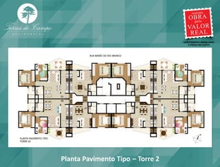Planta Pavimento Tipo – Torre 2
 