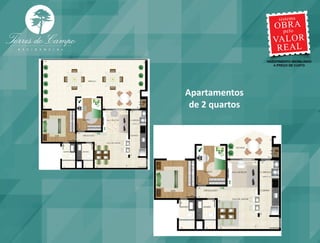Apartamentos
 de 2 quartos
 