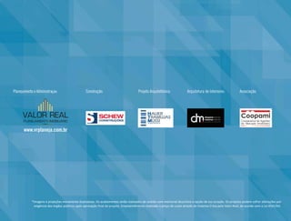 *Imagens e projeções meramente ilustrativas. Os acabamentos serão realizados de acordo com memorial descritivo e opção de ass ociação. Os projetos podem sofrer alterações por
  exigência dos órgãos públicos após aprovação final do projeto. Empreendimento realizado a preço de custo através do Sistema O bra pelo Valor Real, de acordo com a Lei 4591/64.
 