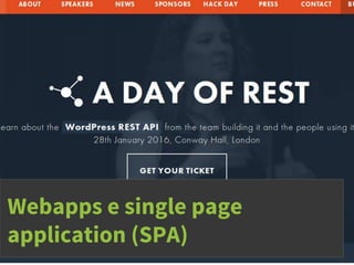 NOSSO NEGÓCIO É UNIR
[ IMAGEM ]
Webapps e single page
application (SPA)
 