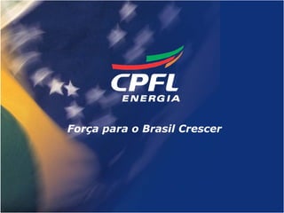 Força para o Brasil Crescer




                              30
 