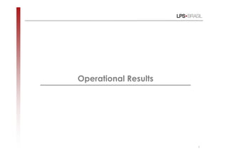 Operational Results




                      7
 