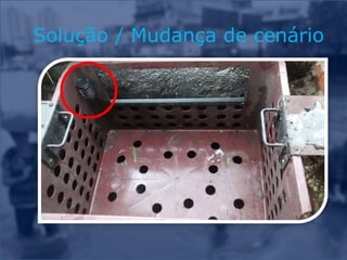 Solução / Mudança de cenário
 