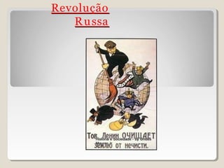 Revolução
Russa
 