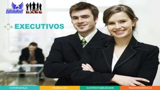EXECUTIVOS
 