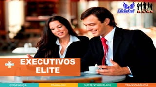 EXECUTIVOS
ELITE
 