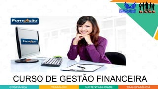 CURSO DE GESTÃO FINANCEIRA
 