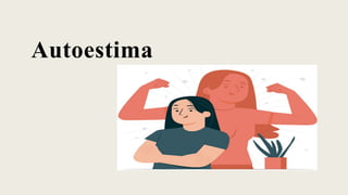 Autoestima
 