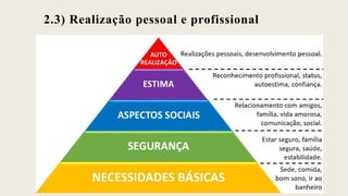 2.3) Realização pessoal e profissional
 