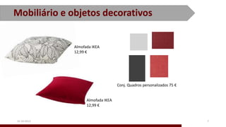 7
Almofada IKEA
12,99 €
Almofada IKEA
12,99 €
Conj. Quadros personalizados 75 €
Mobiliário e objetos decorativos
31-10-2013
 