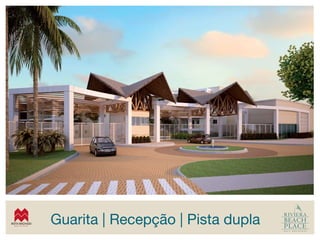 Guarita | Recepção | Pista dupla
 