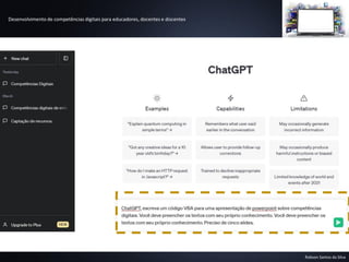 Desenvolvimento de competências digitais para educadores, docentes e discentes
Robson Santos da Silva
 