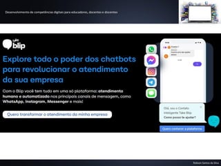 Desenvolvimento de competências digitais para educadores, docentes e discentes
Robson Santos da Silva
 