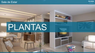 Sala de Estar
PLANTAS
 