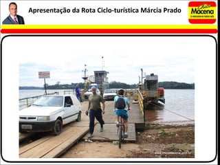 Apresentação da Rota Ciclo-turística Márcia Prado 