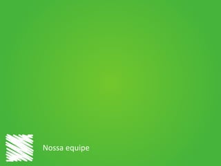 Nossa equipe

 