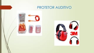 PROTETOR AUDITIVO
.
 