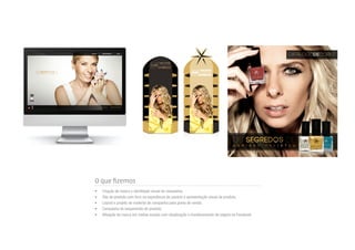 O que fizemos
•	 Criação de marca e identidade visual de campanha;
•	 Site de produto com foco na experiência de usuário e apresentação visual de produto;
•	 Layout e projeto de material de campanha para ponto de venda;
•	 Campanha de lançamento de produto;
•	 Ativação de marca em mídias sociais com atualização e monitoramento de página no Facebook.
 