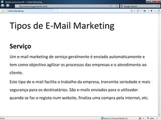 w
w http://www.diogovalente.com/ Google Search
Tipos de E-Mail Marketing
Serviço
Um e-mail marketing de serviço geralmente...