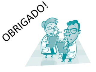 OBRIGADO!
 