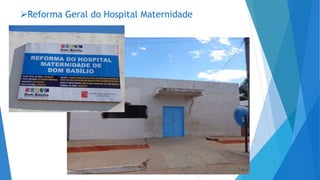 Reforma Geral do Hospital Maternidade
 