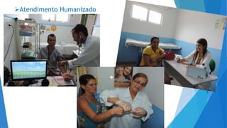Atendimento Humanizado
 