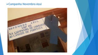 Campanha Novembro Azul
 