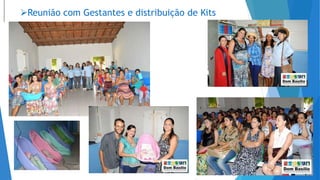 Reunião com Gestantes e distribuição de Kits
 