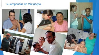 Campanhas de Vacinação
 