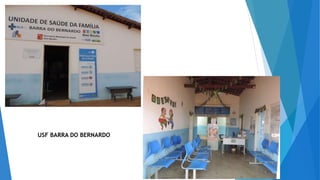 USF BARRA DO BERNARDO
 