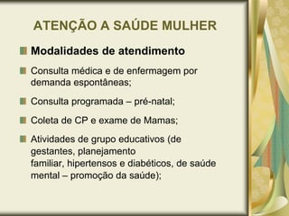  UBSF Ilha dos Marinheiros - 01Na Zona Litorânea: - UBSF Querência: 01*Área PPV/PIM