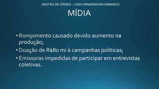 GESTÃO DE CRISES – CASO MINERADORA SAMARCO
 