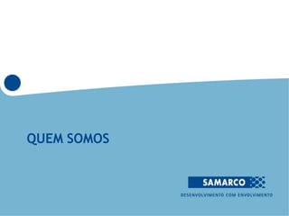 QUEM SOMOS
 