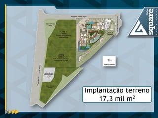 Implantação terreno 
17,3 mil m2  