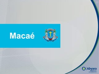 Macaé
 