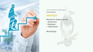 S A T Y A M E N T O R I A E M P R E S A R I A L
SERVIÇOS
Mentoria Empresarial
- Gestores
- Equipes
- Individual
Workshop
 