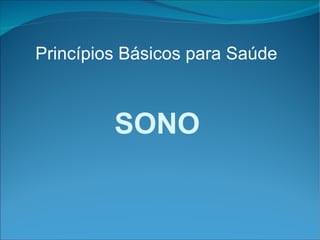 Princípios Básicos para Saúde SONO 