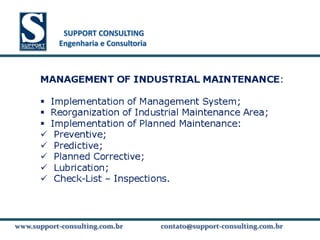 SUPPORT CONSULTING
           SUPPORT CONSULTING
          Engenharia e Consultoria




www.support-consulting.com.br
www.support-consulting.com.br        contato@support-consulting.com.br
                                                 www.unika.com.br
 
