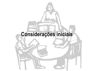 Considerações iniciais
 