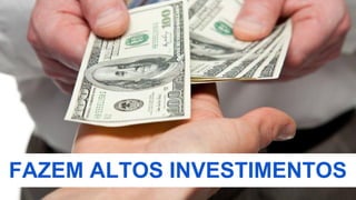 FAZEM ALTOS INVESTIMENTOS
 