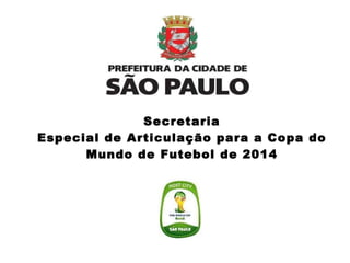 Secretaria  Especial de Articulação para a Copa do Mundo de Futebol de 2014 