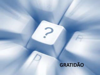 GRATIDÃO
13
 