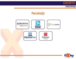 ODONTO
               PARCEIRO(S)


Parceiro(s)
 