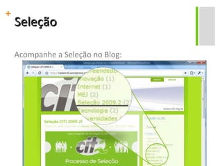 Seleção Acompanhe a Seleção no Blog: 