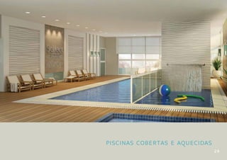 PISCINAS COBERTAS E AQUECIDAS
                                26
 