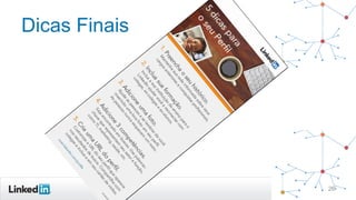 Dicas Finais
26
 