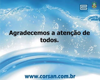 Agradecemos a atenção de
         todos.
 