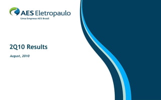 2Q10 Results August, 2010 